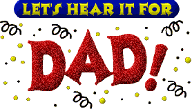 "Let's hear it for Dad" gif animation with streamers and confetti